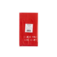 I love you like a lot red paper napkins are perfect for a Valentines Day Party or an Anniversary Party