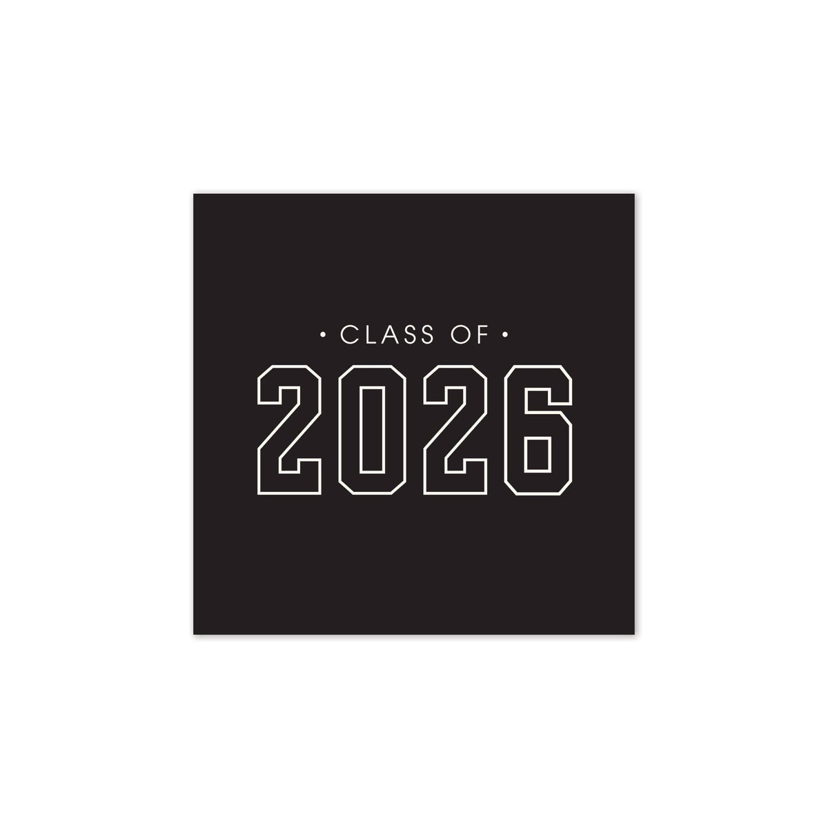 A square black paper napkin with "Class of 2026" printed in a white block-style font for a commencement celebration.