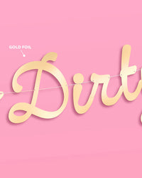 Close-up of gold foil "Dirty" cursive lettering on the Dirty Thirty 30th birthday banner, with gold foil finish detail labeled