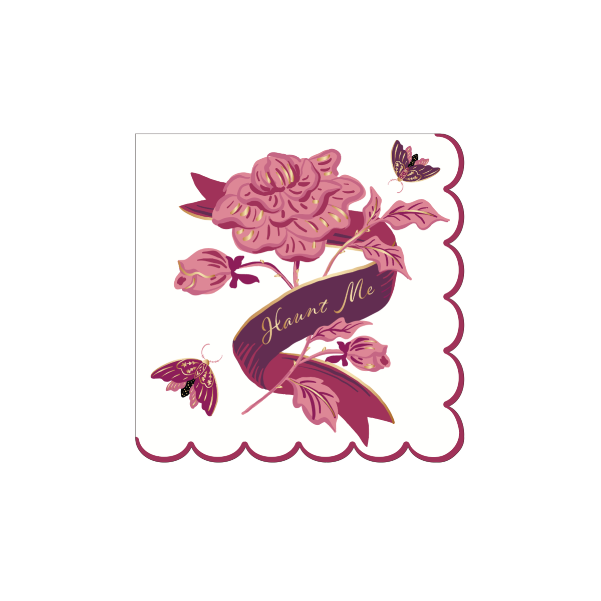 White gothic cocktail napkin with a pink rose, gold-foil moths, a "Haunt Me" gold script banner, and a scalloped magenta edge, on a white background.