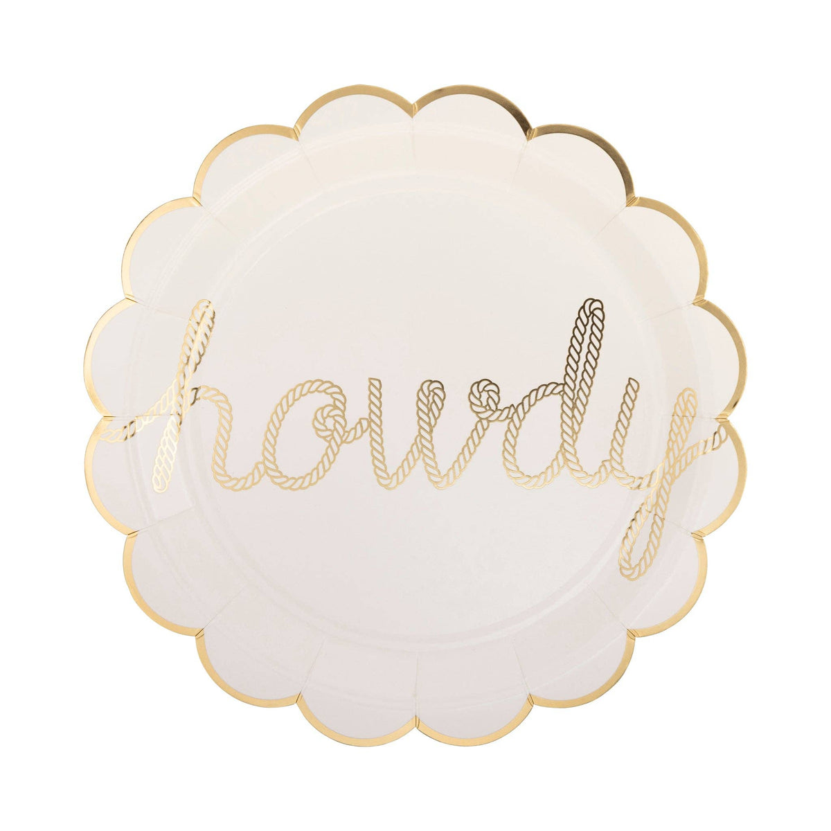 Round white scalloped paper plate with gold foil rope text reading “Howdy”