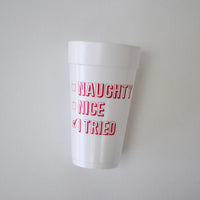 White 20 ounce foam cup with red text checklist reading Naughty, Nice, and a checked I Tried on a plain background.