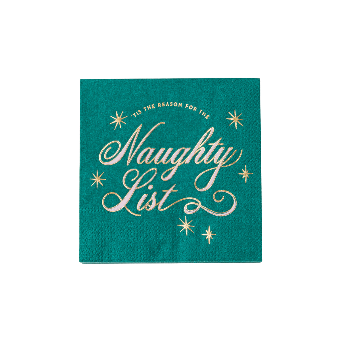 Flat green Christmas cocktail napkin with gold-foil "Naughty List" script and small gold starbursts on a green ground.