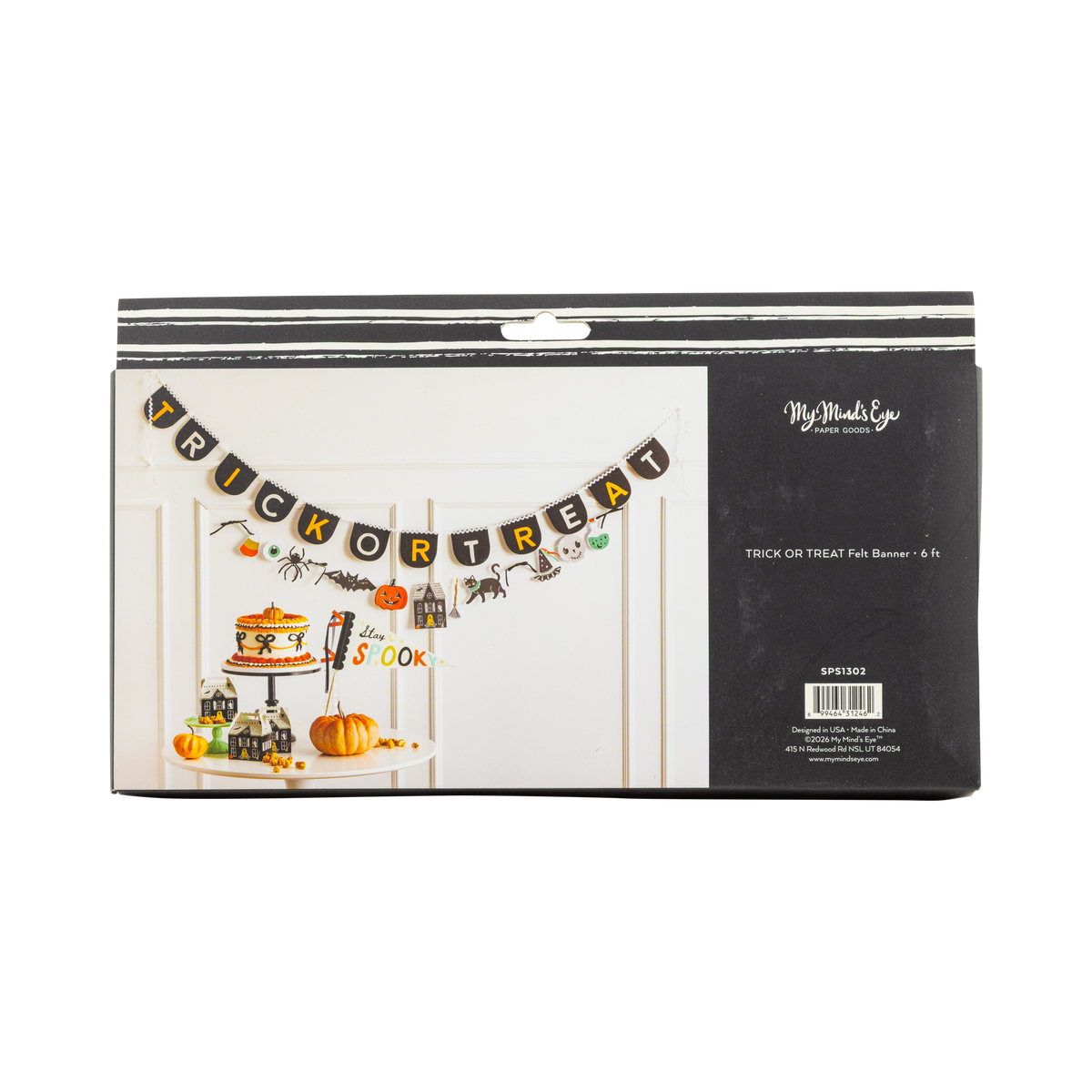 Back of retail packaging for the Trick or Treat felt banner. Black box with white brushstroke stripe detail at top. Left side shows a styled photo of the banner hung above a Halloween dessert table. Right side shows "My Mind's Eye Paper Goods" logo, "TRICK OR TREAT Felt Banner · 6 ft," SKU SPS1302, barcode, and "Designed in USA · Made in China · ©2026 My Mind's Eye."