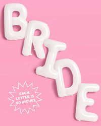 Diagonal layout of all five white BRIDE letter balloons on pink background with starburst callout reading each letter is 40 inches