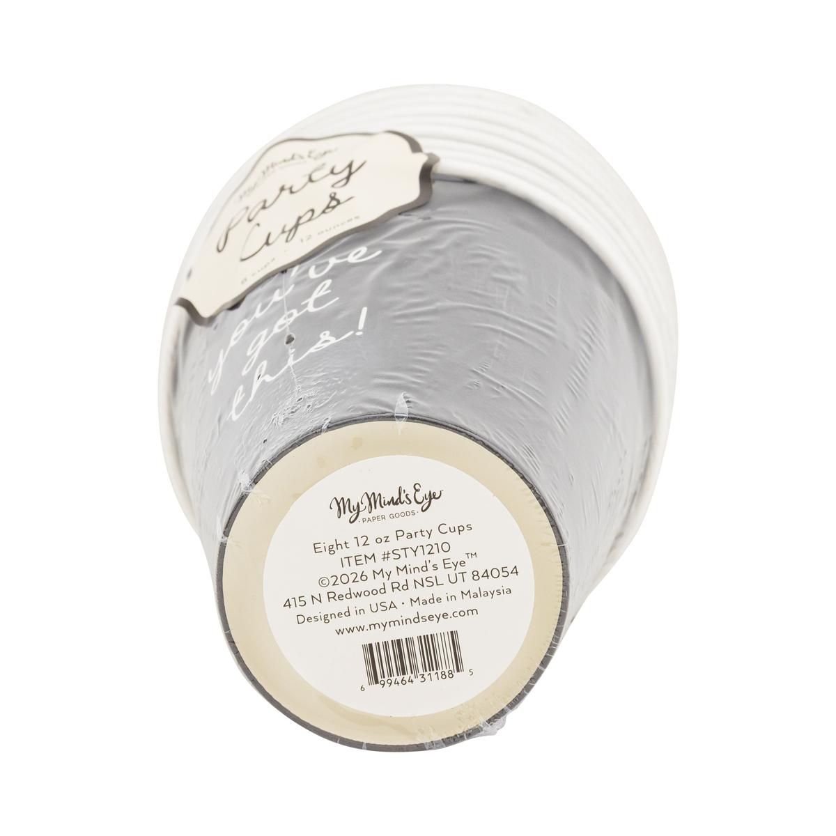 Top-down view of black 12 oz paper party cups stacked on their side showing "you've got this!" cream script print and My Mind's Eye Party Cups label